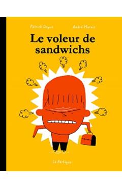 Le Voleur de Sandwichs - André Marois