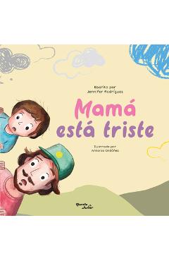 Mamá Está Triste / Mom Is Sad - Jennifer Rodríguez