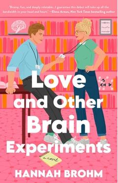 Love and Other Brain Experiments