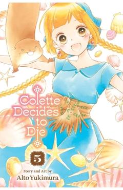 Colette Decides to Die, Vol. 5 - Alto Yukimura