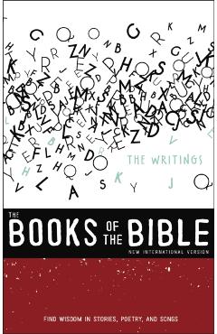 Niv, the Books of the Bible: The Writings, Paperback: Find Wisdom in Stories, Poetry, and Songs -