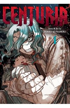 Centuria, Vol. 1 - Tohru Kuramori