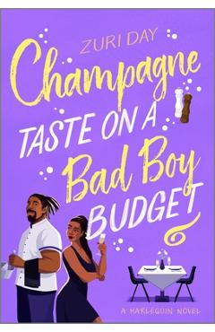 Champagne Taste on a Bad Boy Budget: A Spicy Opposites Attract Romance about Redemption - Zuri Day