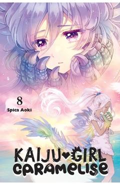 Kaiju Girl Caramelise, Vol. 8: Volume 8 - Spica Aoki