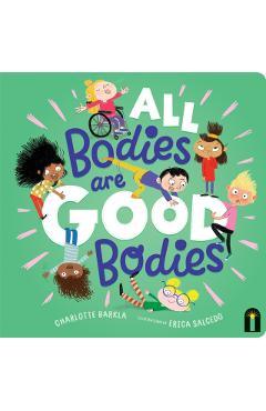 All Bodies Are Good Bodies - Charlotte Barkla