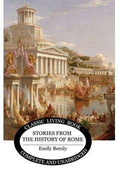Stories from the History of Rome - Emily Beesly