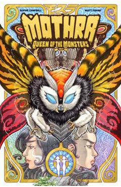Godzilla Legends--Mothra: Queen of the Monsters - Sophie Campbell
