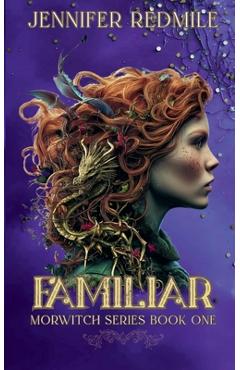 Morwitch I: Her Dragon Familiar - Jennifer Redmile