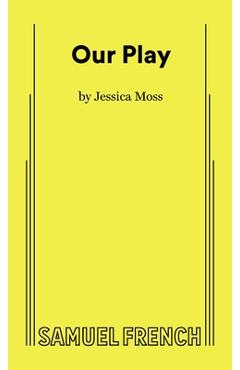 Our Play - Jessica Moss