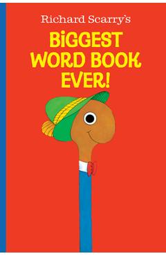 Richard Scarry's Biggest Word Book Ever! - Richard Scarry