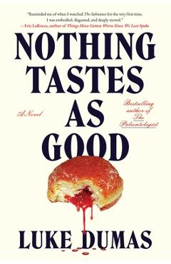 Nothing Tastes as Good - Luke Dumas