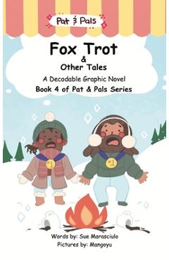 Fox Trot & Other Tales: A Decodable Graphic Novel - Sue Marasciulo
