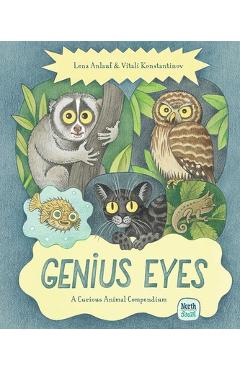 Genius Eyes: A Curious Animal Compendium - Lena Anlauf