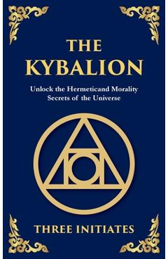 The Kybalion - Three Initiates