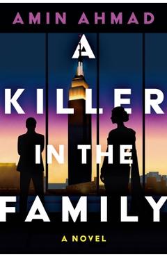 A Killer in the Family - Amin Ahmad