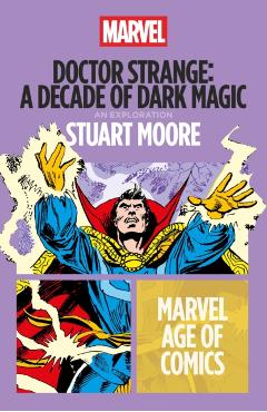 Doctor Strange: A Decade of Dark Magic - Stuart Moore