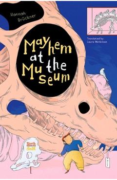 Mayhem at the Museum - Hannah Brückner