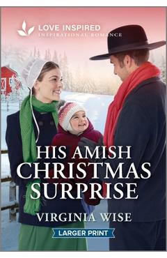 His Amish Christmas Surprise: An Uplifting Inspirational Romance - Virginia Wise