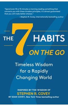 The 7 Habits on the Go: Timeless Wisdom for a Rapidly Changing World (Keys to Personal Success) - Stephen R. Covey