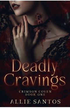 Deadly Cravings - Allie Santos