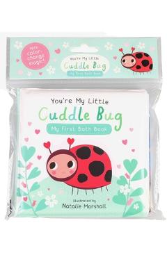 You're My Little Cuddle Bug: My First Bath Book