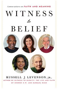 Witness to Belief: Conversations on Faith and Meaning - Russell J. Levenson