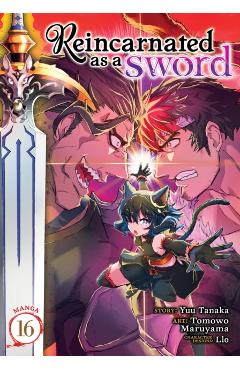 Reincarnated as a Sword (Manga) Vol. 16 - Yuu Tanaka