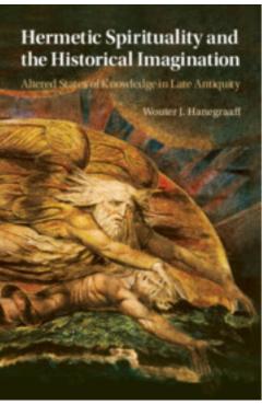 Hermetic Spirituality and the Historical Imagination - Wouter J. Hanegraaff