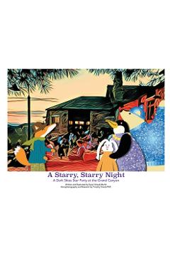 A Starry, Starry Night - A Dark Skies Party at The Grand Canyon - Susan M. Straub-martin