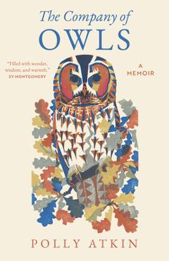 The Company of Owls - Polly Atkin