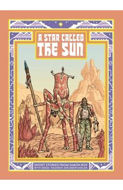 A Star Called the Sun: A Collection of Short Science Fiction Stories