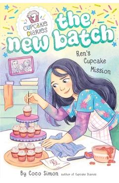 Ren's Cupcake Mission - Coco Simon