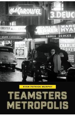 Teamsters Metropolis - Ryan Patrick Murphy