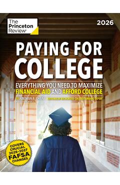Paying for College, 2026: Everything You Need to Maximize Financial Aid and Afford College -