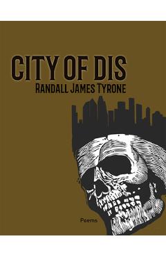 City of Dis: A Novel-In-Verse Volume 40 - Randall James Tyrone