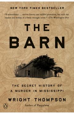 The Barn: The Secret History of a Murder in Mississippi - Wright Thompson