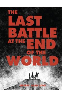 The Last Battle at the End of the World -