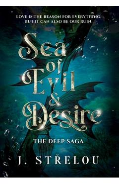 Sea of Evil and Desire - J. Strelou