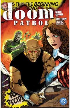 Doom Patrol by Keith Giffen and Matthew Clark Omnibus - Keith Giffen