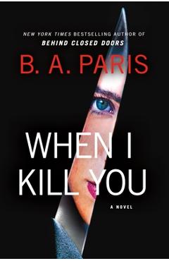 When I Kill You - B. A. Paris - Imagine 1