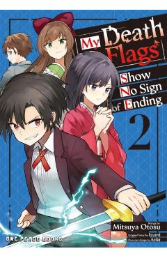 My Death Flags Show No Sign of Ending Volume 2 - Mitsuya Otosu