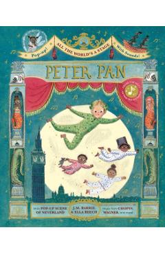 All the World's a Stage: Peter Pan: A Pop-Out Sound Adventure - Ella Beech