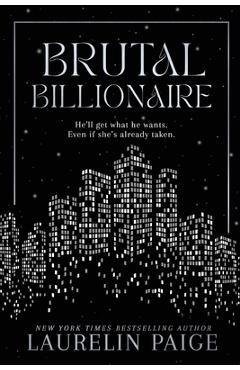 Brutal Billionaire - Laurelin Paige
