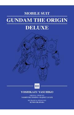 Mobile Suit Gundam: The Origin Deluxe 3 - Yoshikazu Yasuhiko