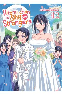 Hitomi-Chan Is Shy with Strangers Vol. 12 - Chorisuke Natsumi