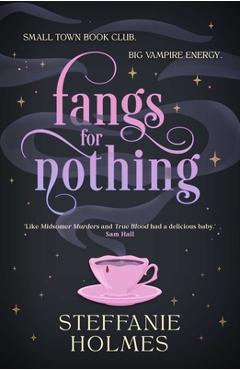 Fangs for Nothing - Steffanie Holmes