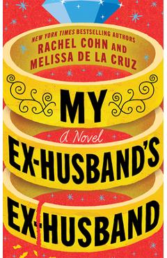 My Ex-Husband\'s Ex-Husband - Rachel Cohn