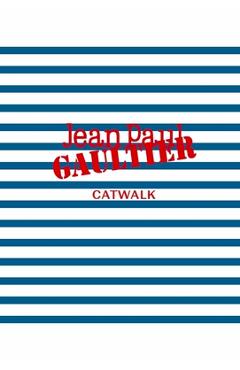 Jean Paul Gaultier: The Complete Collections - Laird Borrelli-persson