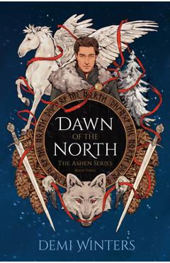 Dawn of the North: The Ashen Series; Book Three - Demi Winters