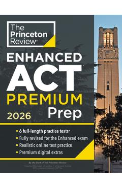 Princeton Review Enhanced ACT Premium Prep, 2026: 6 Practice Tests + Content Review + Strategies -